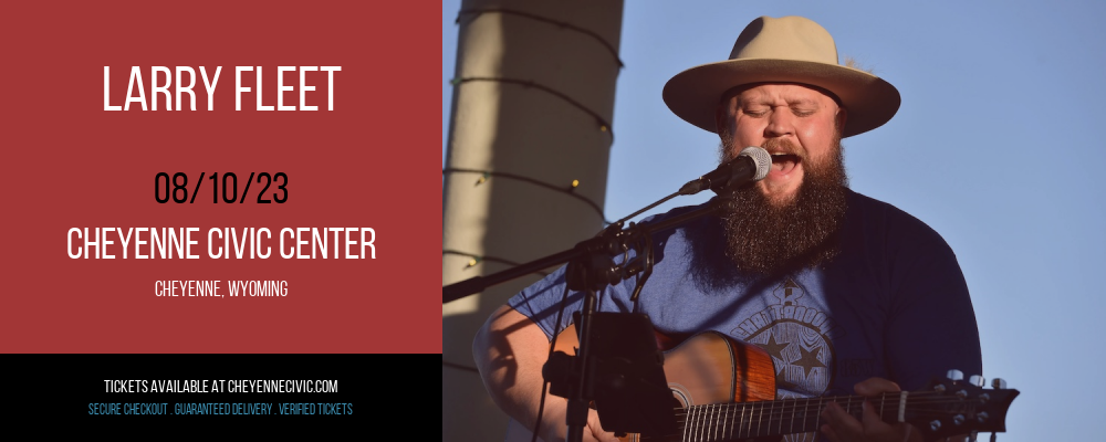 Larry Fleet at Cheyenne Civic Center tickets Larry Fleet at Cheyenne Civic Center
