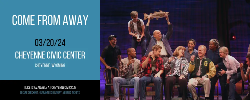 Come From Away at Cheyenne Civic Center