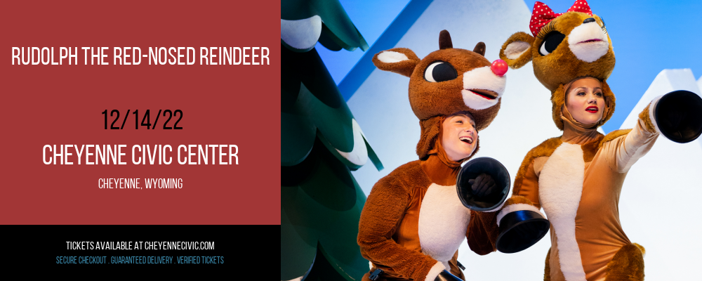 Rudolph the Red-Nosed Reindeer at Cheyenne Civic Center tickets Rudolph the Red-Nosed Reindeer at Cheyenne Civic Center