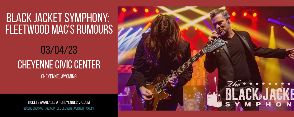 Black Jacket Symphony: Fleetwood Mac's Rumours at Cheyenne Civic Center tickets Black Jacket Symphony: Fleetwood Mac's Rumours at Cheyenne Civic Center