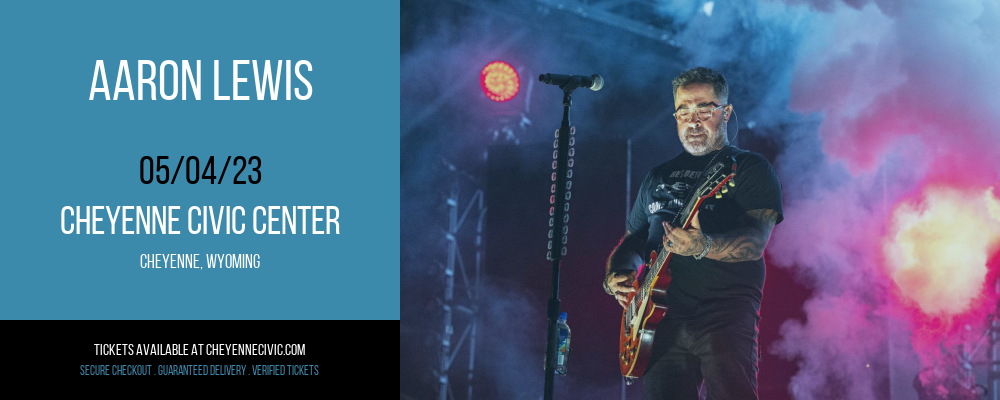 Aaron Lewis at Cheyenne Civic Center tickets Aaron Lewis at Cheyenne Civic Center