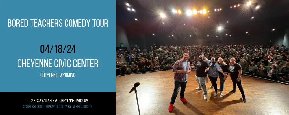 Bored Teachers Comedy Tour at Cheyenne Civic Center