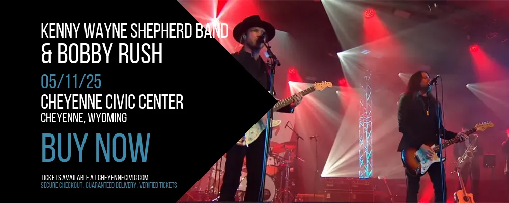 Kenny Wayne Shepherd Band & Bobby Rush at Cheyenne Civic Center